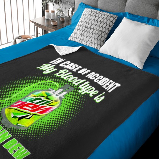 Discover In Case of Accident my Blood Type is Mtn Dew - Mountain Dew - Baby Blankets