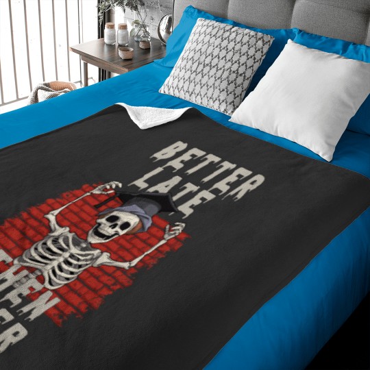 Discover Better Late Then Never Skull Graduate Baby Blankets