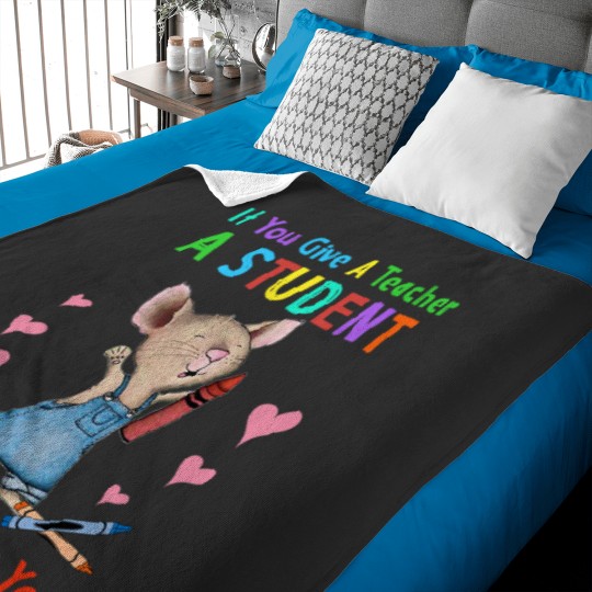 Discover Mouse If You Give A Teacher A Student She Will Love You Baby Blankets