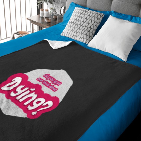 Discover do you guys ever think about dying Active(28) Baby Blankets