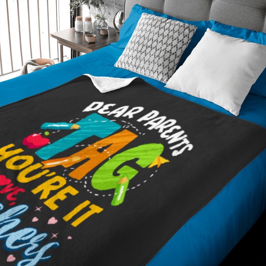 Discover Dear Parents Tag Youre It Love Teachers End Of Year School Baby Blankets