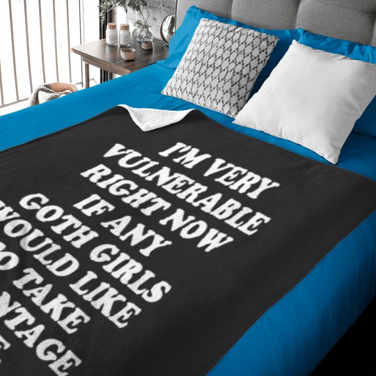 Discover Im Very Vulnerable Rights Now If Any Goth Girls Baby Blankets