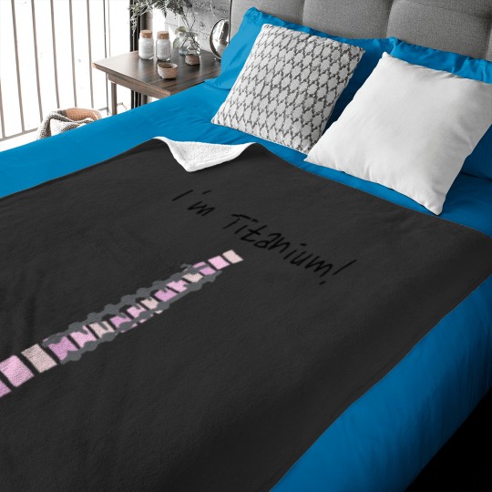 Discover I_m Titanium! Baby Blankets