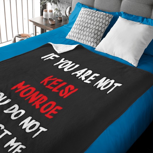 Discover If you are not Kelsi Monroe Baby Blankets