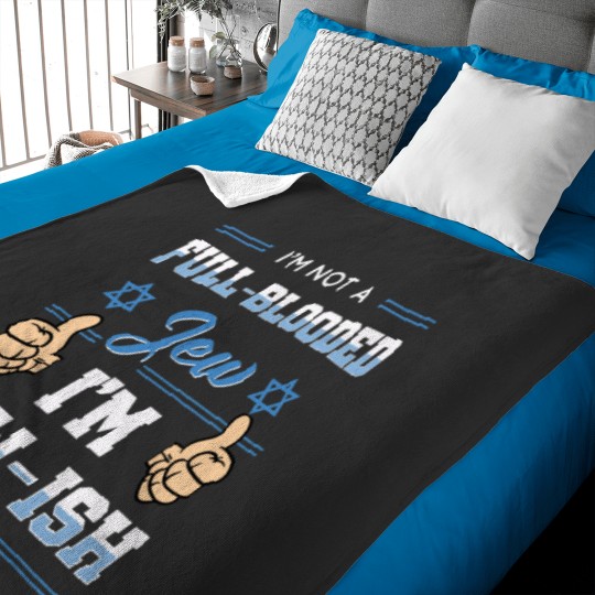 Discover Im Not Full Blooded Jew Im Jewish Essential Baby Blankets