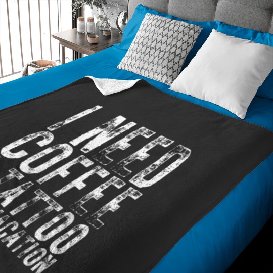 Discover I Need Coffee a Tattoo and a Vacation is Funny tattoo lover Baby Blankets