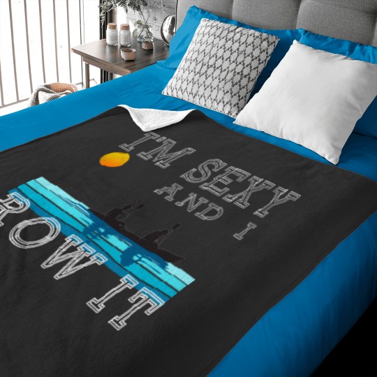 Discover IM Sexy and I Row It Rowing kayak Baby Blankets