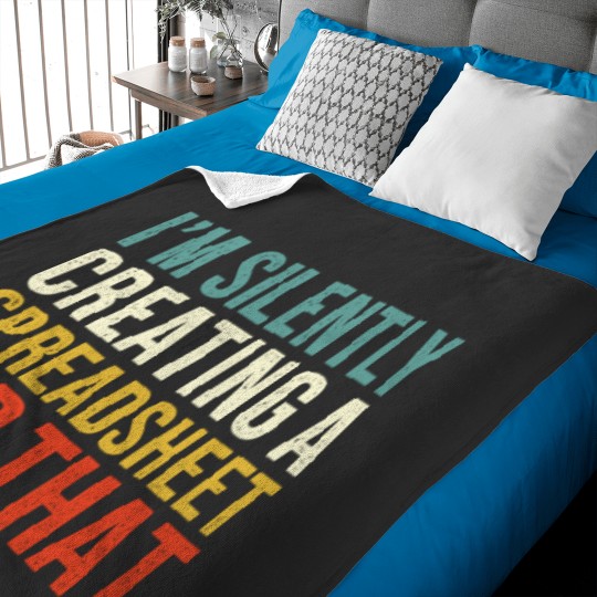 Discover I_m Silently Creating A Spreadsheet For That, Funny Accountant Baby Blankets
