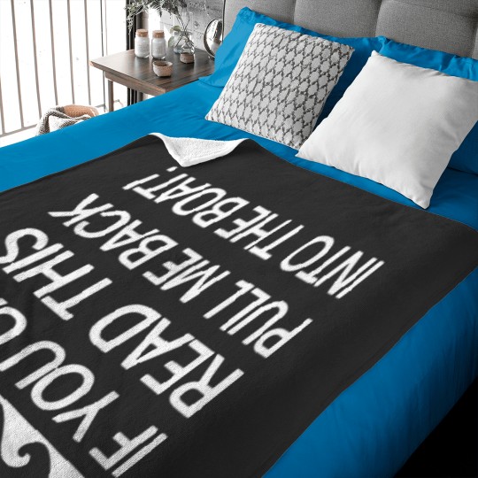 Discover If you can read this pull me back into the boat Essential Baby Blankets
