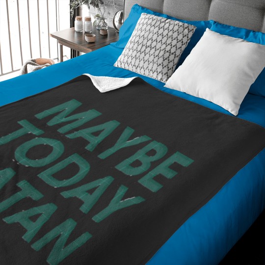 Discover Maybe Today Satan Funny Text Baby Blankets