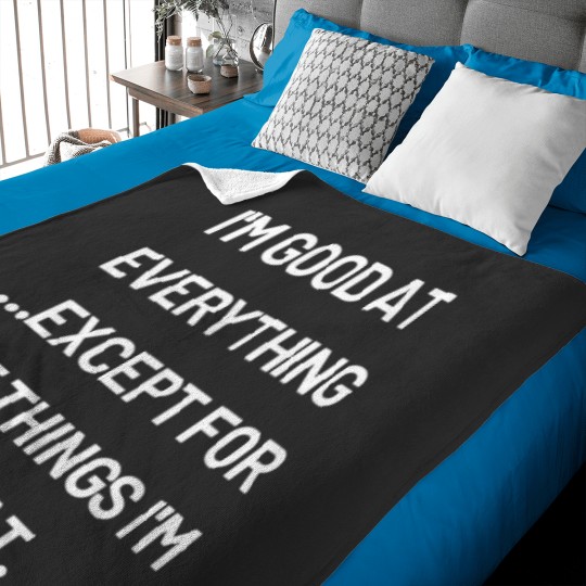 Discover I'M Good At Every Thing T-Shirt 2991 Baby Blankets