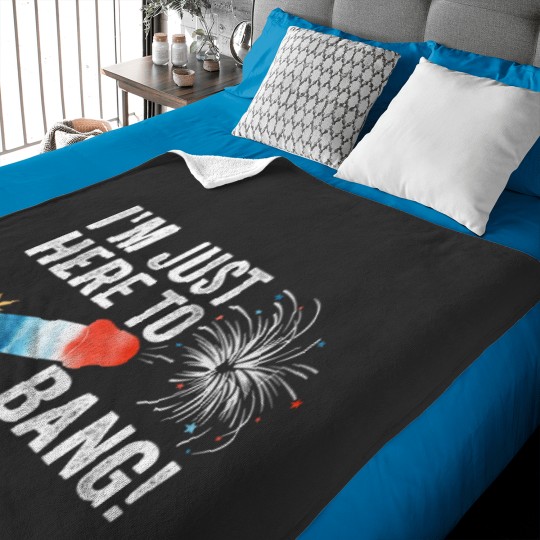 Discover Just here to bang 4th of July Funny 4th of July Baby Blankets
