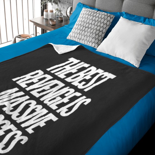Discover The best revenge is massive success Baby Blankets