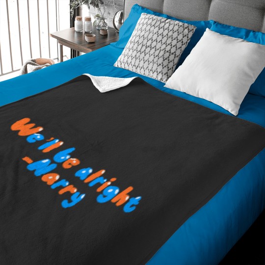 Discover Well Be Alright - Narry Baby Blankets