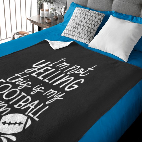 Discover IM Not Yelling This Is My Football Mom Voice Baby Blankets