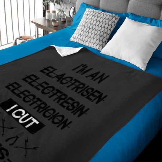 Discover Im an Electrician I Cut Wires Baby Blankets