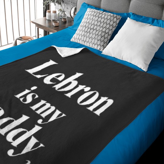 Discover Lebron Is My Daddy Baby Blankets