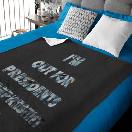 Discover IM Out For Presidents To Represent Me Baby Blankets