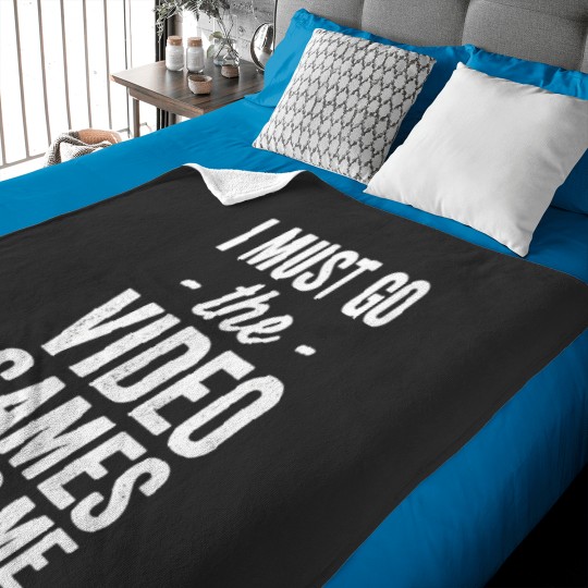 Discover I Must Go The Video Games Need Me   Gaming Lover Baby Blankets