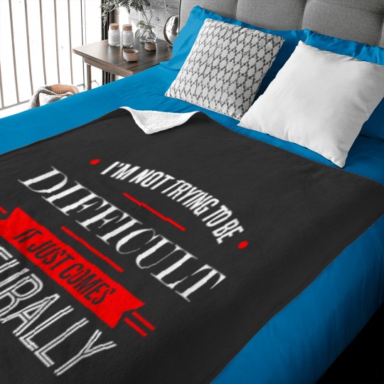 Discover IM Not Trying To Be Difficult   Funny Saying 1 Baby Blankets
