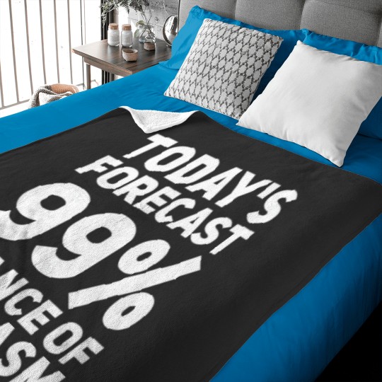 Discover TodayS Forecast 99 Chance Of Sarcasm Baby Blankets
