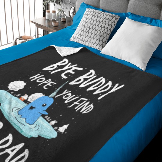 Discover Bye Buddy Hope You Find Your Dad Funny Baby Blankets
