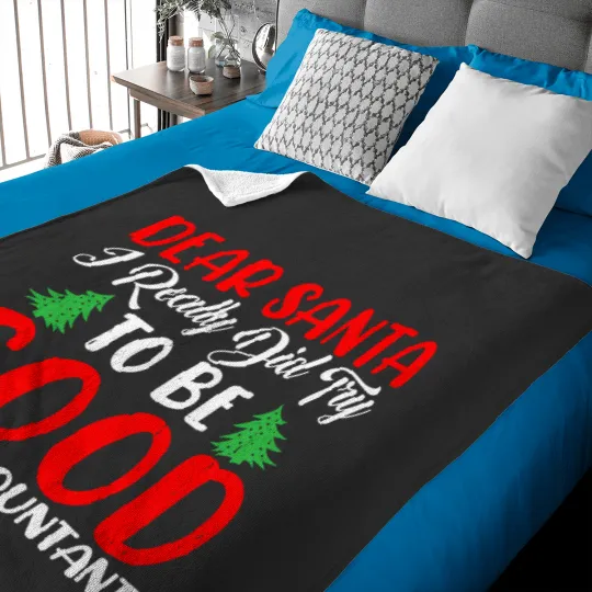 Discover Dear Santa I Really Did Try To Be a Good Tax Accountant Xmas Baby Blankets