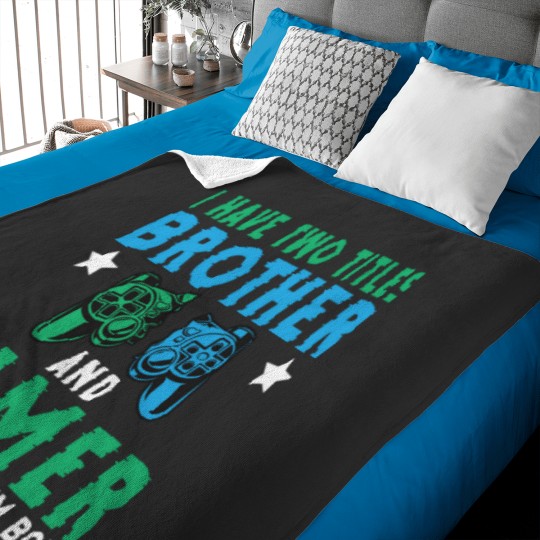 Discover I Have Two Titles Brother Gamer Video Games Gamer Funny Baby Blankets