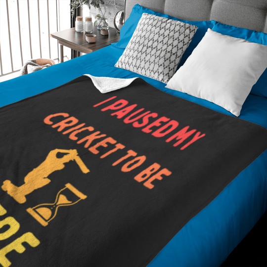 Discover i paused my cricket to be herei paused my cricket to be here Baby Blankets