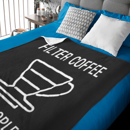 Discover Filter Coffee Not People - Barista Men Women T Shirt 67 Baby Blankets