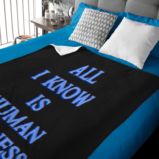 Discover All I Know is Human Kindness Baby Blankets