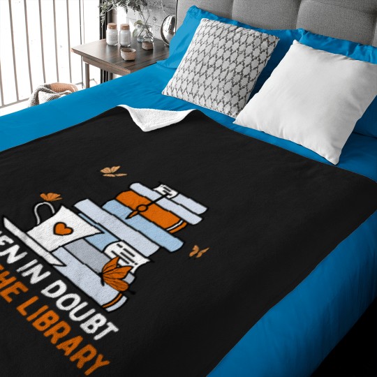 Discover When In Doubt Go To The Library Funny Librarian Quote 21 Baby Blankets