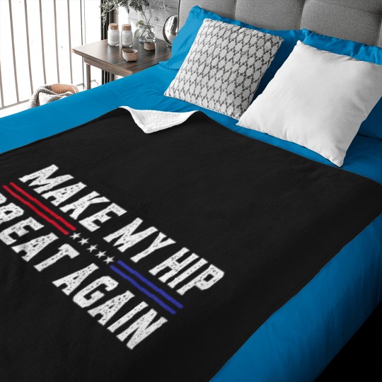 Discover make my hip great again funny broken hip surgery recovery Baby Blankets