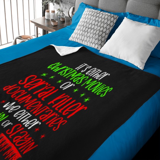 Discover Its Either Serial Killer Documentaries Or Christmas Movies T-Shirt The  Of Death Metal Poster Baby Blankets