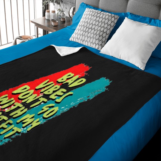 Discover Bad vibes dont go with my outfit 16 Baby Blankets