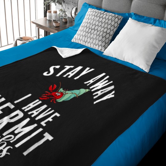 Discover Womens Stay Away I Have Hermit Crabs Baby Blankets