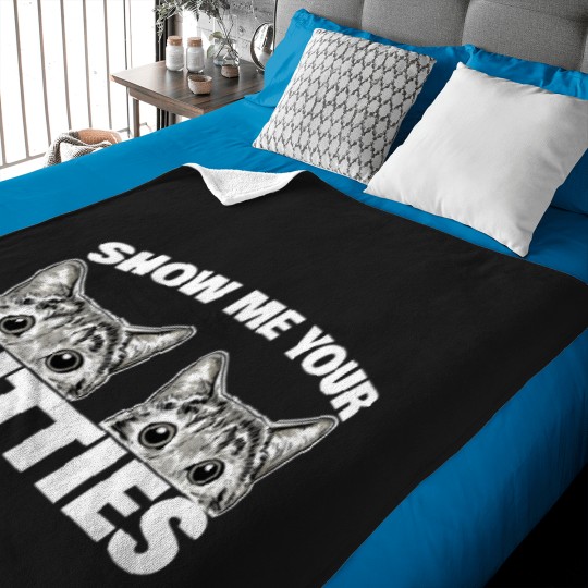 Discover Show Me Your Kitties Cat Pun Show Me Your Kitties Baby Blankets