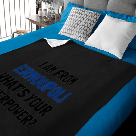Discover I am from Ermoupli whats your superpower Baby Blankets