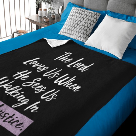 Discover The-Lord-Loves-Us-When-He-Sees-Us-Walking-In-His-Justice Baby Blankets