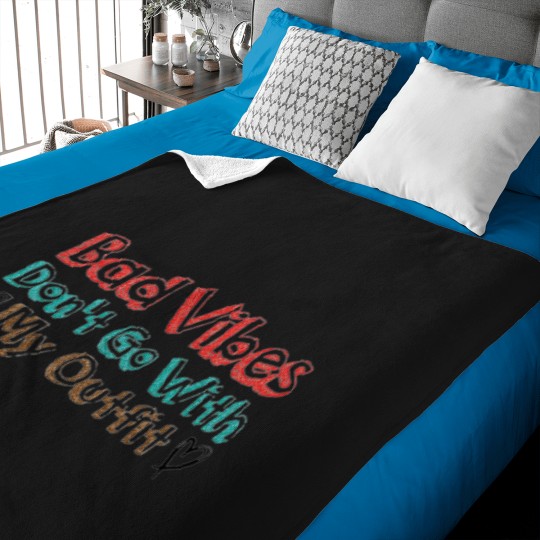 Discover Bad Vibes Dont Go With My Outfit 4 2 Baby Blankets