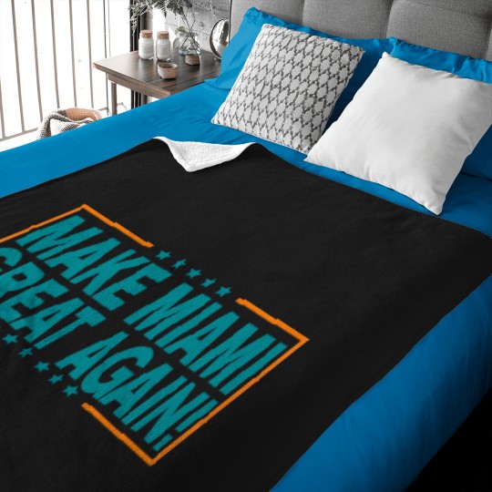 Discover Make-Miami-Great-Again T-Shirt Baby Blankets