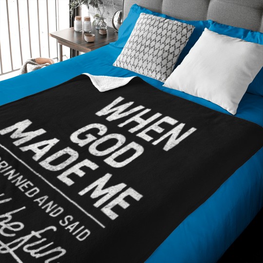 Discover When God Made Me He Said Thisll Be Fun Religious Christian Baby Blankets