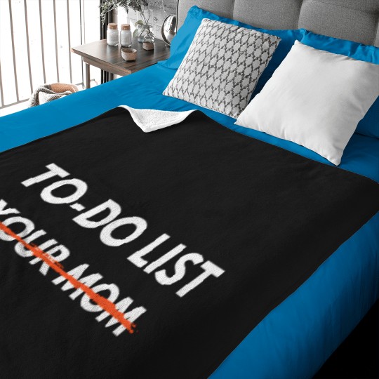Discover To Do List Your Mom Trash Talk Baby Blankets