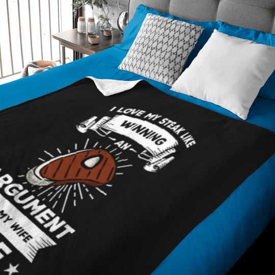 Discover I Love My Steak Like Winning An Argut With My Rare Baby Blankets