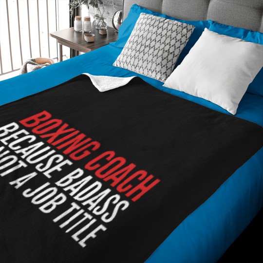 Discover Boxing Because Badass Is Not A Job Title S Baby Blankets