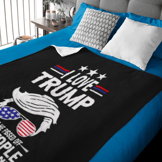 Discover I Love Trump Because He Pissed Off The People I Baby Blankets