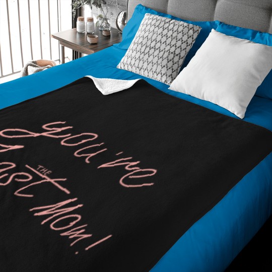 Discover you're the best mom Baby Blankets