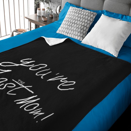 Discover you're the best mom Baby Blankets