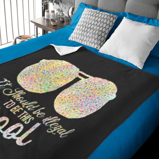 Discover it should be illegal to be this cool plus size Baby Blankets