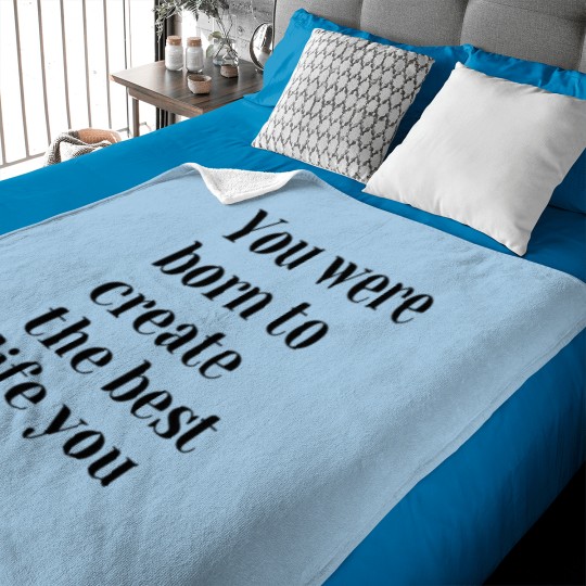 Discover You were born to create the best life you can. Master your thoughts Baby Blankets